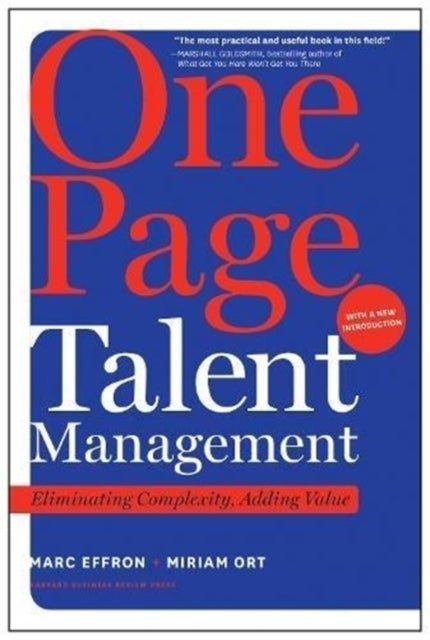 One Page Talent Management, with a New Introduction - Eliminating Complexity, Adding Value