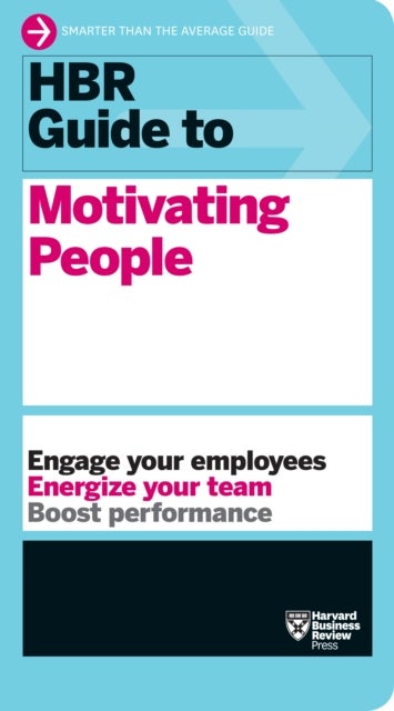 Bilde av Hbr Guide To Motivating People (hbr Guide Series) Av Harvard Business Review
