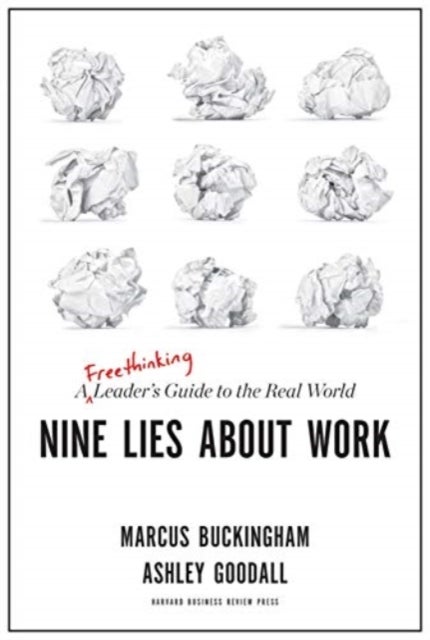 Bilde av Nine Lies About Work Av Marcus Buckingham, Ashley Goodall