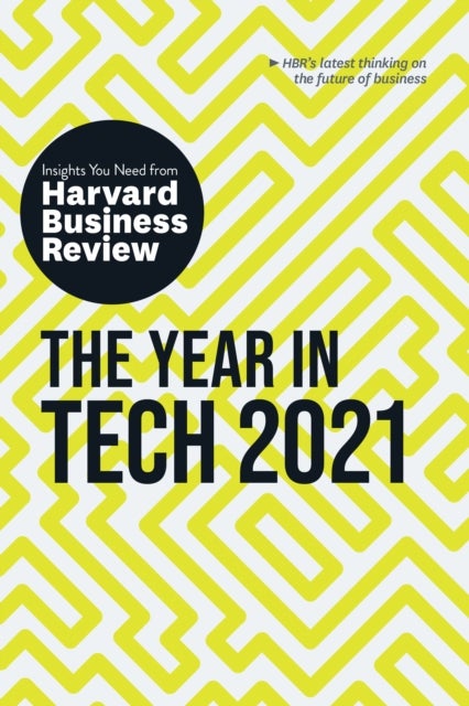 Bilde av The Year In Tech, 2021: The Insights You Need From Harvard Business Review Av Harvard Business Review, David Weinberger, Tomas Chamorro-premuzic, Darr