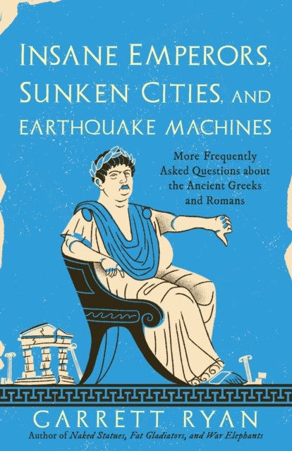 Bilde av Insane Emperors, Sunken Cities, And Earthquake Machines Av Garrett Ryan