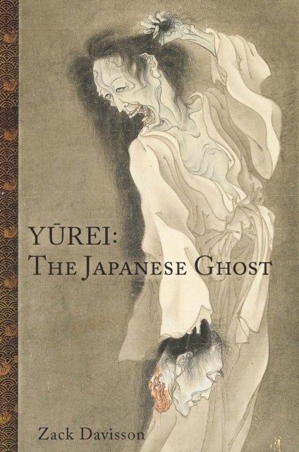 Yurei: The Japanese Ghost - The Japanese Ghost