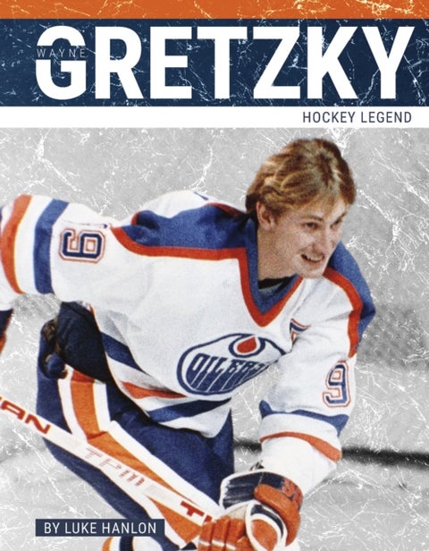 Wayne Gretzky - Hockey Legend