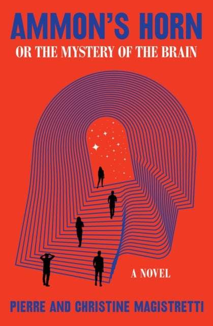 Ammon's Horn, Or The Mystery Of The Brain - A Novel