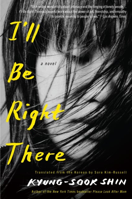 I'll Be Right There - A Novel