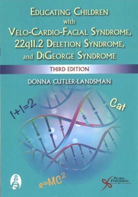 Bilde av Educating Children With Velo-cardio-facial Syndrome, 22q11.2 Deletion Syndrome, And Digeorge Syndrom Av Donna Cutler-landsman