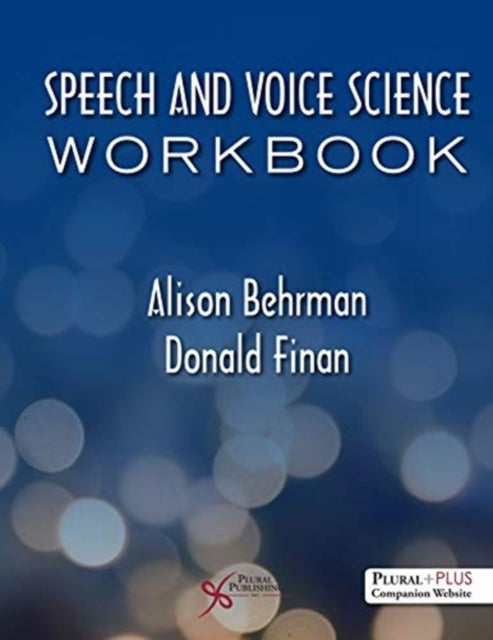 Bilde av Speech And Voice Science Workbook Av Alison Behrman, Donald Finan