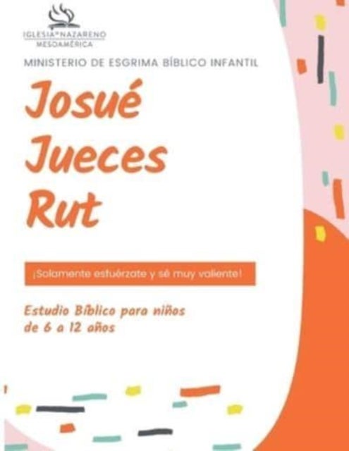 Ministerio De Esgrima Biblico Infantil - Josue, Jueces y Rut
