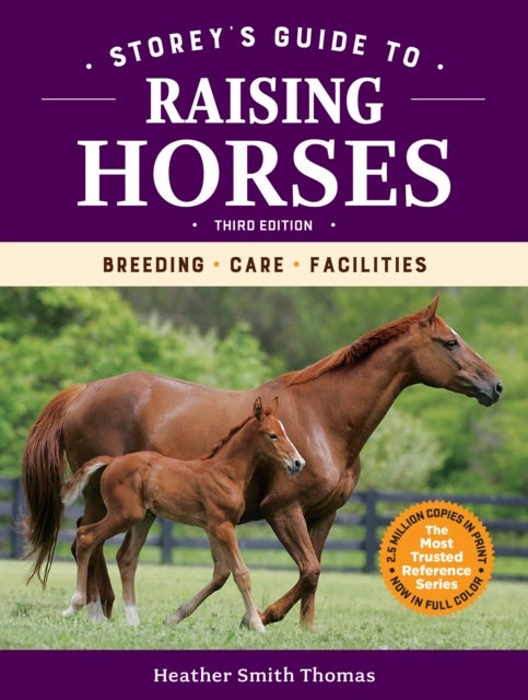 Bilde av Storey&#039;s Guide To Raising Horses, 3rd Edition Av Heather Smith Thomas