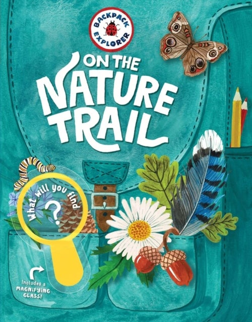 Backpack Explorer: On the Nature Trail - What Will You Find?