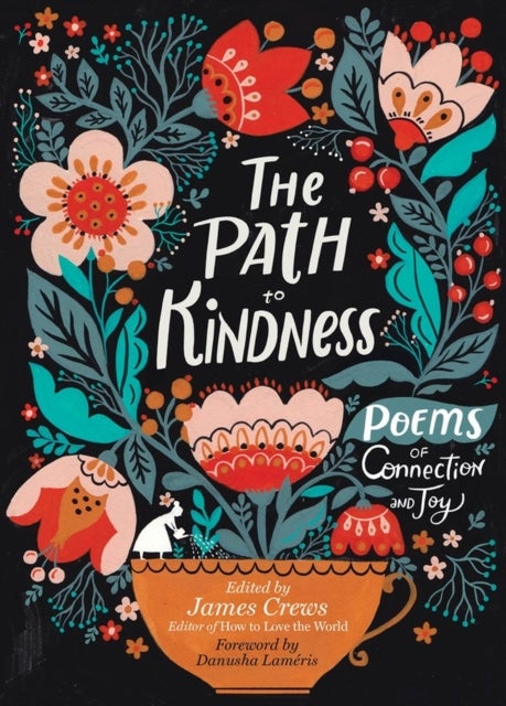 The Path to Kindness - Poems of Connection and Joy