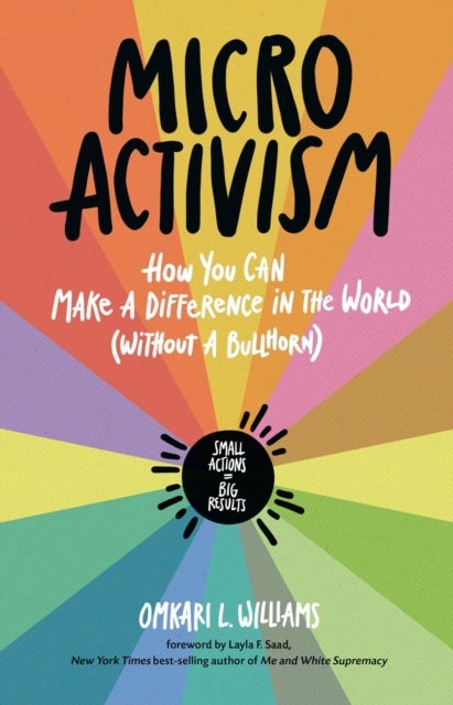 Micro Activism - How to Use Your Unique Talents to Make a Difference in the World