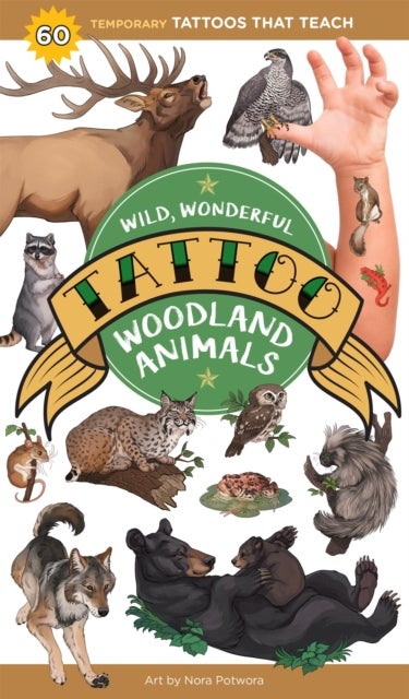 Wild, Wonderful Tattoo Woodland Animals - 60 Temporary Tattoos That Teach