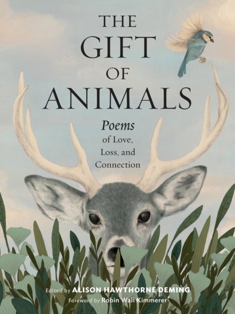 The Gift of Animals - Poems of Love, Loss, and Connection