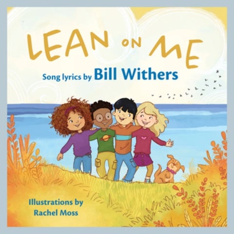 Lean On Me - A Children's Picture Book