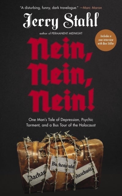 Nein, Nein, Nein! - One Man's Tale of Depression, Psychic Torment and a Bus Tour of the Holocaust