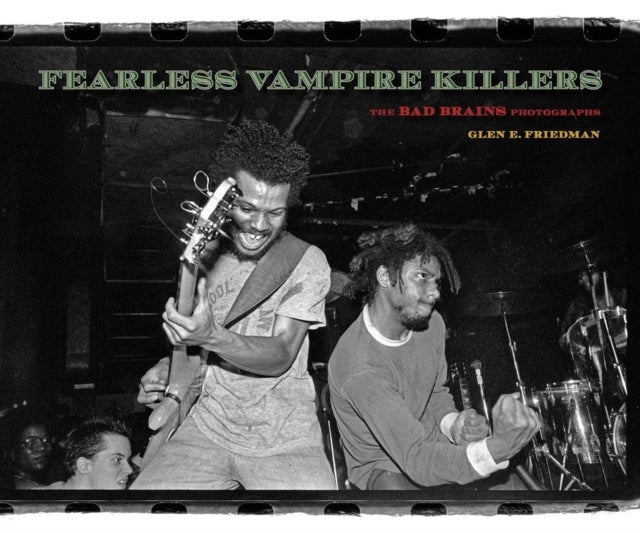 Fearless Vampire Killers - The Bad Brains Photographs