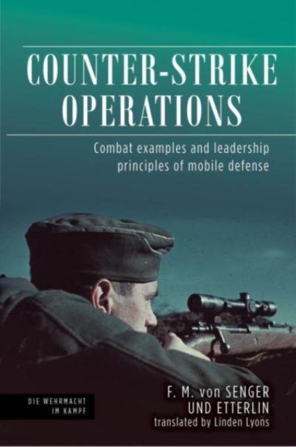 Counter-strike Operations - Combat Examples and Leadership Principles of Mobile Defense