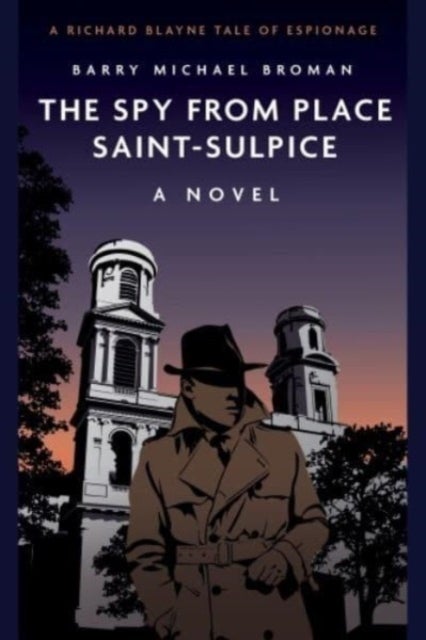 The Spy from Place Saint-Sulpice - A novel