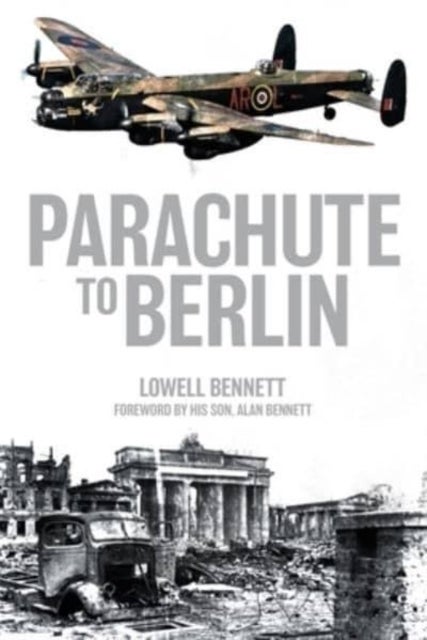 Bilde av Parachute To Berlin Av Lowell Bennett, Alan Bennett