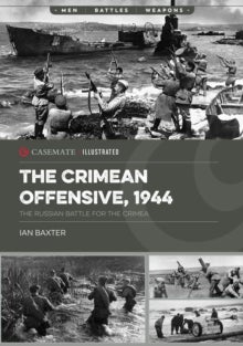 The Crimean Offensive, 1944 - The Russian Battle for the Crimea