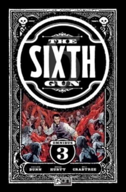 Sixth Gun Omnibus - Vol 3