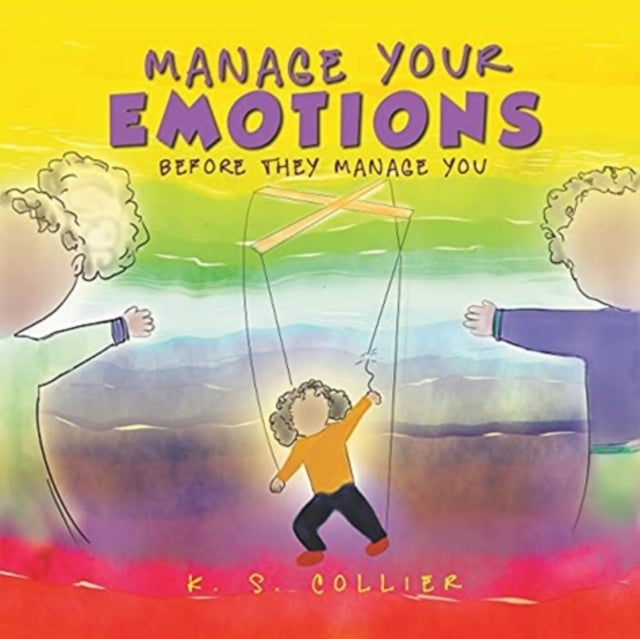 Bilde av Manage Your Emotions Before They Manage You Av K S Collier