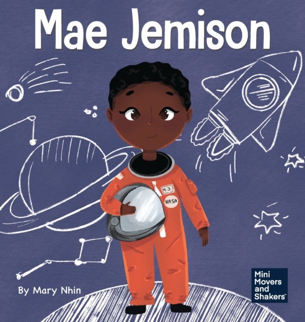 Mae Jemison - A Kid's Book About Reaching Your Dreams