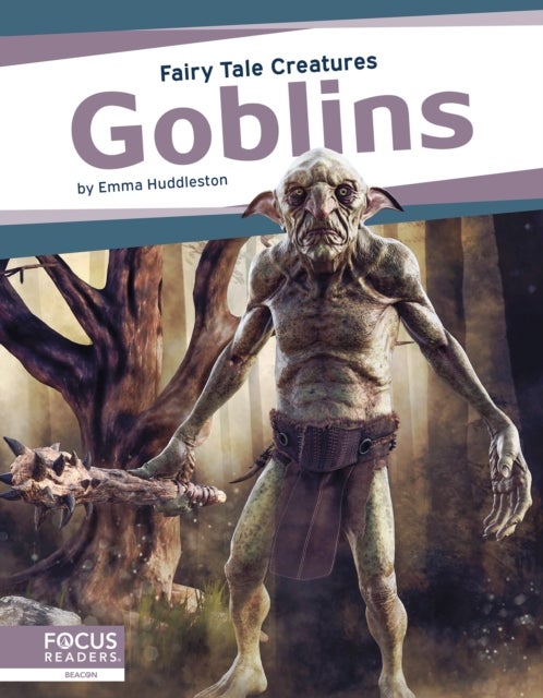 Goblins - Fairy Tale Creatures