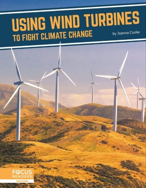 Bilde av Fighting Climate Change With Science: Using Wind Turbines To Fight Climate Change Av Joanna Cooke