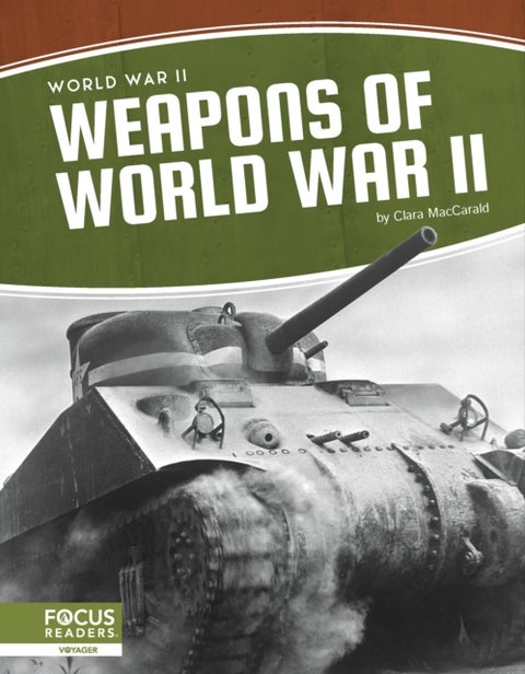 World War II: Weapons of World War II