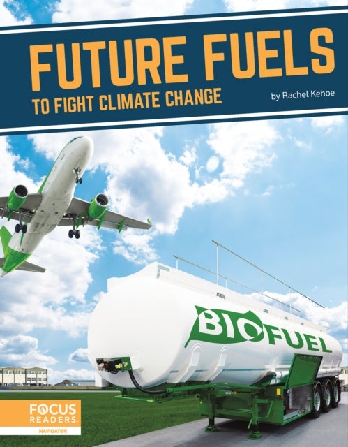 Bilde av Fighting Climate Change With Science: Future Fuels To Fight Climate Change Av Rachel Kehoe