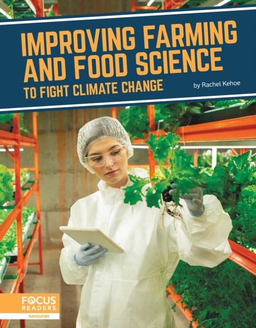 Bilde av Fighting Climate Change With Science: Improving Farming And Food Science To Fight Climate Change Av Rachel Kehoe