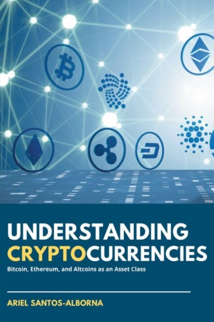 Bilde av Understanding Cryptocurrencies Av Ariel Santos-alborna
