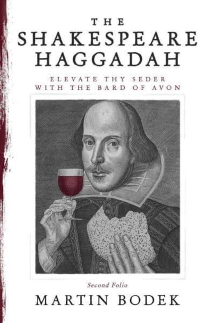 The Shakespeare Haggadah - Elevate Thy Seder with the Bard of Avon (Second Folio)