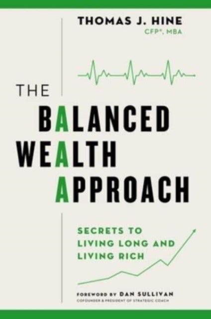 Bilde av The Balanced Wealth Approach Av Thomas J. Hine