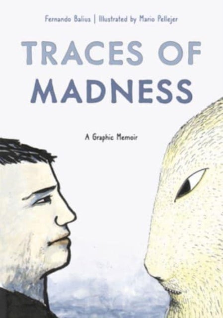 Traces of Madness - A Graphic Memoir