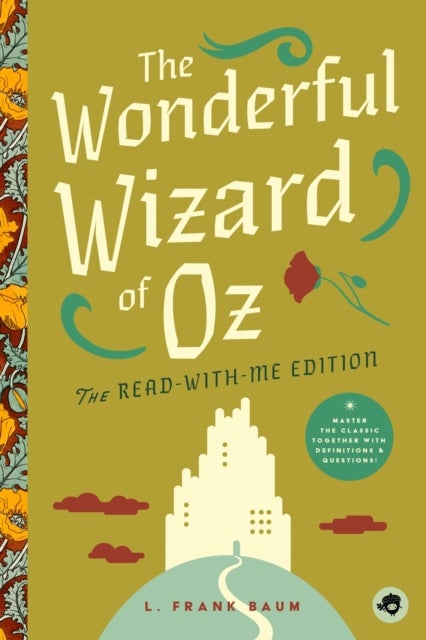 The Wonderful Wizard of Oz: The Read-With-Me Edition - The Unabridged Story in 20-Minute Reading Sections with Comprehension Questions, Discussion Prompts,