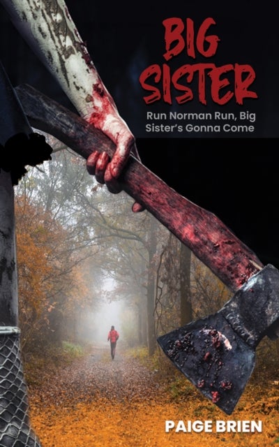 Big Sister - Run Norman Run, Big Sister¿s Gonna Come