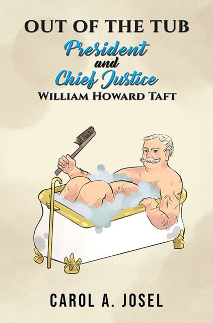 Out of the Tub - President and Chief Justice William Howard Taft