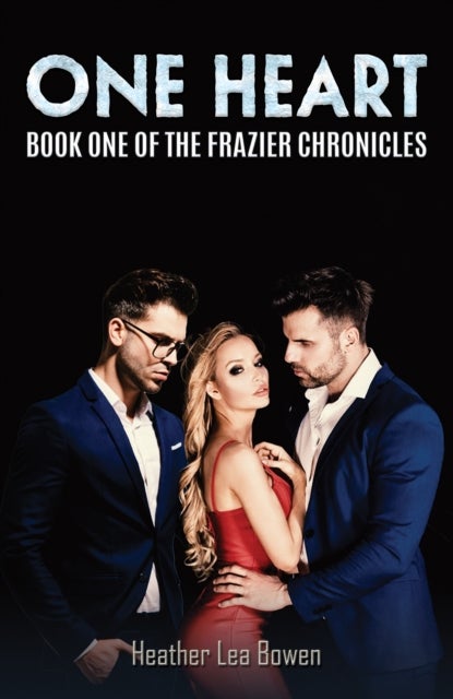 One Heart - Book One of the Frazier Chronicles