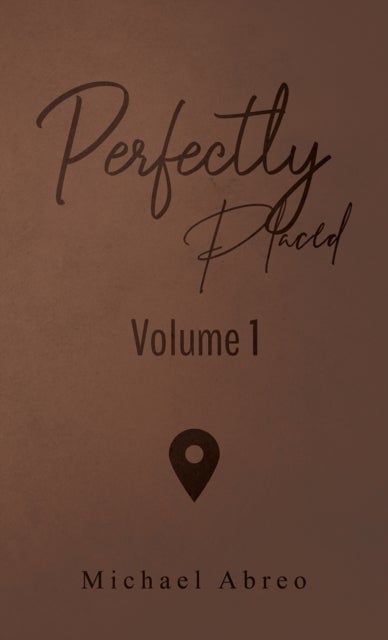 Perfectly Placed - Volume 1