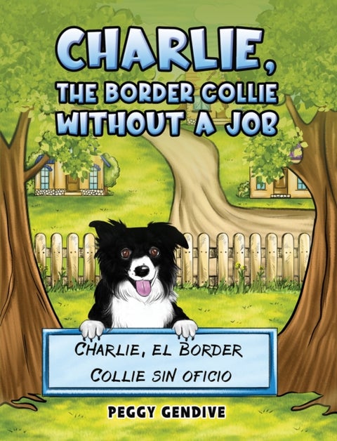 Charlie, The Border Collie Without a Job - Charlie, el Border Collie sin oficio