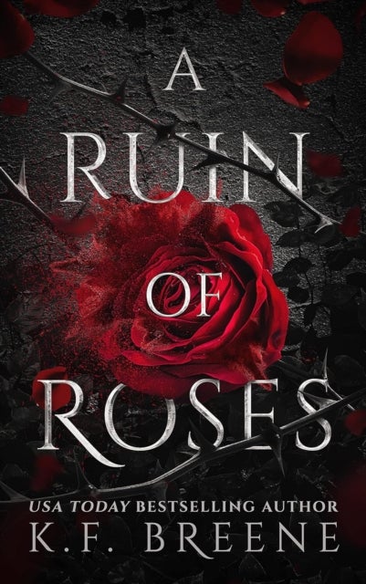 A Ruin of Roses - Deliciously Dark Fairytales, Book 1