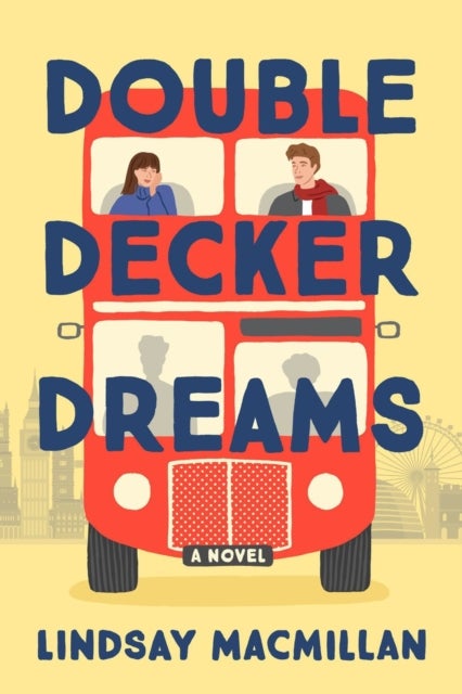 Double-decker Dreams - A Novel