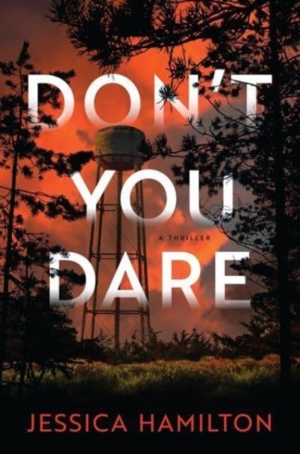 Don't You Dare - A Thriller