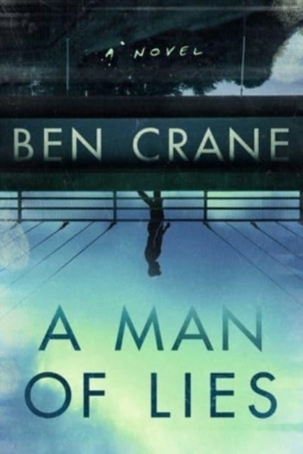 A Man of Lies - A Novel