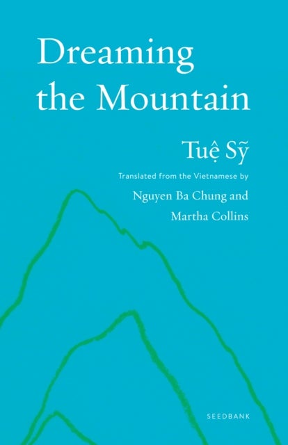Dreaming the Mountain - Poems by Tue Sy