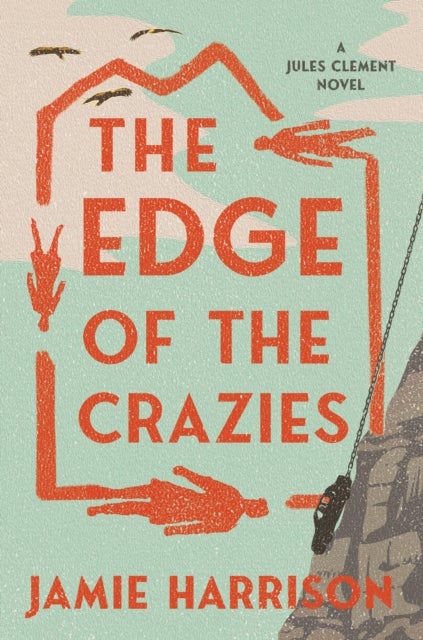 The Edge Of The Crazies - A Jules Clement Novel