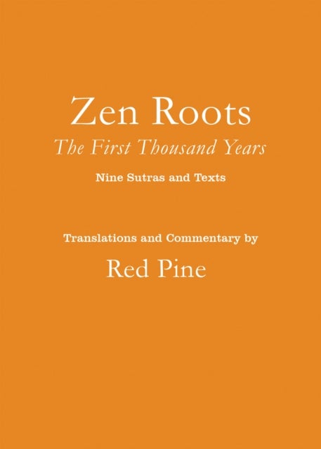 Zen Roots - The First Thousand Years